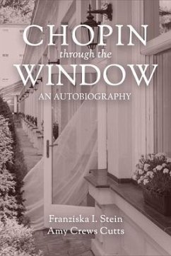 Chopin Through the Window (eBook, ePUB) - Cutts, Amy; Stein, Franziska