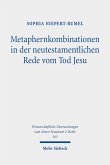 Metaphernkombinationen in der neutestamentlichen Rede vom Tod Jesu (eBook, PDF)
