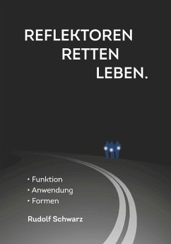 Reflektoren retten Leben. (eBook, ePUB) - Schwarz, Rudolf