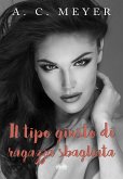 Il Tipo Giusto Di Ragazza Sbagliata (eBook, ePUB)