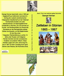 Cover George Kennan: Zeltleben in Sibirien - Abenteuer unter den Korjäken in Kamtschatka und Nordasien - 1865 - 1867 (eBook, ePUB)