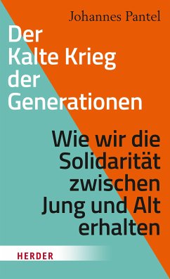 Der Kalte Krieg der Generationen (eBook, ePUB) - Pantel, Johannes