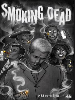 Smoking Dead (eBook, ePUB) - Ponce, S. Bonavida