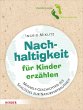 Nachhaltigkeit für Kinder erzählen... - Bild 1