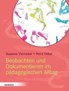 Beobachten und Dokumentieren im pädagogischen Alltag (eBook, PDF) - Viernickel, Susanne; Völkel, Petra