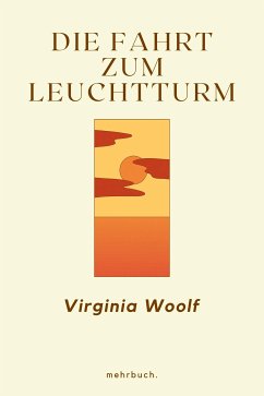 Die Fahrt zum Leuchtturm (eBook, ePUB) - Woolf, Virginia