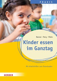 Kinder essen im Ganztag (eBook, ePUB) - Renner, Holger; Perry, Benjamin