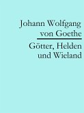 Götter, Helden und Wieland (eBook, ePUB)