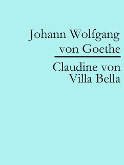 Claudine von Villa Bella (eBook, ePUB) - Goethe, Johann Wolfgang von
