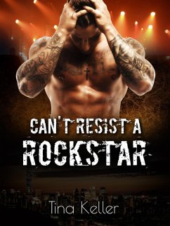 Can't resist a Rockstar (eBook, ePUB) - Keller, Tina