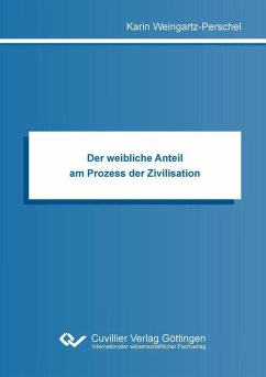 Der weibliche Anteil am Prozess der Zivilisation (eBook, PDF)