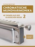 Chromatische Mundharmonika Songbook - 48 Themen aus der klassischen Musik 2 (eBook, ePUB)