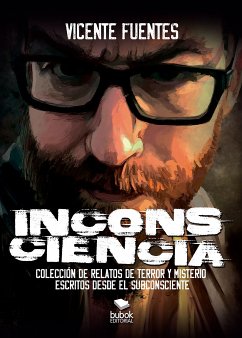 Inconsciencia (eBook, ePUB) - Fuentes, Vicente