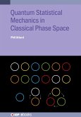 Quantum Statistical Mechanics in Classical Phase Space (eBook, ePUB)