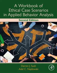 A Workbook of Ethical Case Scenarios in Applied Behavior Analysis (eBook, ePUB) - Sush, Darren; Najdowski, Adel C.