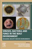 Viruses, Bacteria and Fungi in the Built Environment (eBook, ePUB)