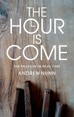 The Hour is Come (eBook, ePUB)