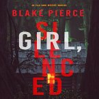 Girl, Silenced (An Ella Dark FBI Suspense Thriller—Book 4) (MP3-Download)