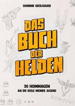 Das Buch der Helden (eBook, ePUB) - Brülisauer, Dominik