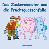 Das Zuckermonster und die Fruchtquatschfalle (eBook, ePUB)