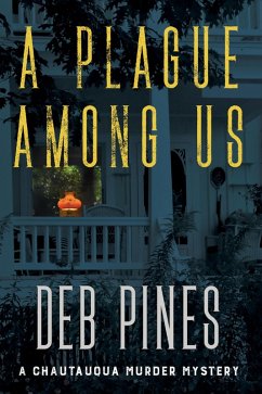 Cover A Plague Among Us: A Chautauqua Murder Mystery (Mimi Goldman Chautauqua Mysteries) (eBook, ePUB)