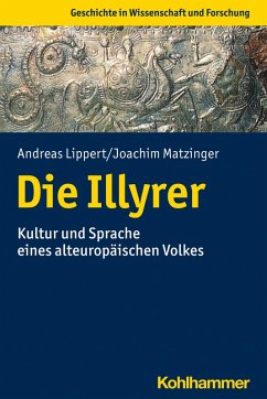 Die Illyrer (eBook, PDF) - Lippert, Andreas; Matzinger, Joachim