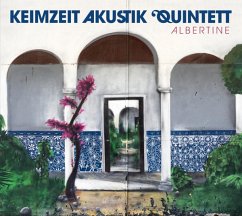 Albertine - Keimzeit Akustik Quintett