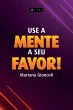 Use a mente a seu favor! (eBook, ePUB) - Bild 1