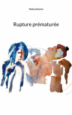 Rupture prématurée (eBook, ePUB) - Estenne, Malou