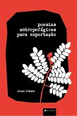 Poesias Antropofágicas para Exportação (eBook, ePUB)