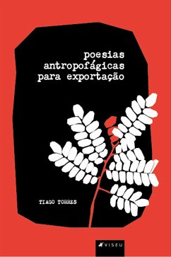 Poesias Antropofágicas para Exportação (eBook, ePUB) - Torres, Tiago