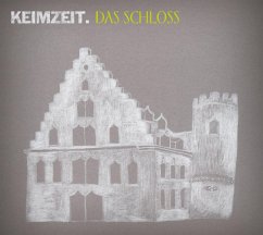 Das Schloss - Keimzeit