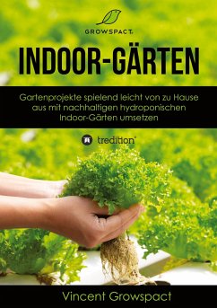 Indoor-Gärten für Anfänger - Growspact, Vincent