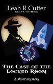 The Case of the Locked Room (eBook, ePUB) The Case of the Locked Room (eBook, ePUB)