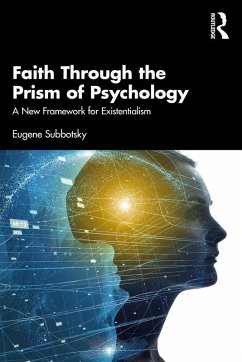 Faith Through the Prism of Psychology (eBook, PDF) - Subbotsky, Eugene
