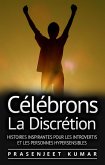 Célébrons la Discrétion: Histoires Inspirantes pour les Introvertis et les Personnes Hypersensibles (eBook, ePUB)