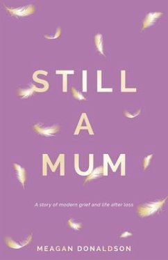 Still a Mum (eBook, ePUB) - Donaldson, Meagan