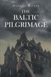 The Baltic Pilgrimage (eBook, ePUB) - Bild 1