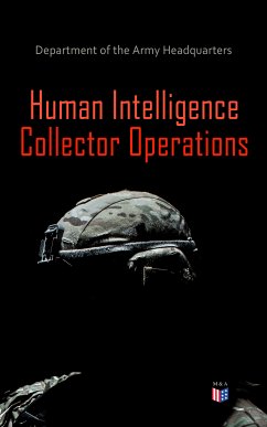 Human Intelligence Collector Operations (eBook, ePUB) - Headquarters, Department Of The Army