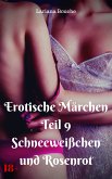 Erotische Märchen Teil 9 Schneeweißchen und Rosenrot (eBook, ePUB)