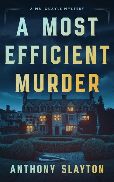A Most Efficient Murder (The Mr. Quayle Mysteries, #1) (eBook, ePUB)
