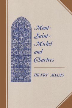 Mont-Saint-Michel and Chartres (eBook, PDF) - Adams, Henry