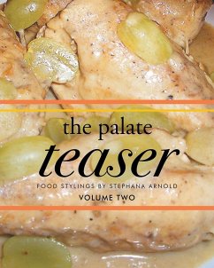 The Palate Teaser - Food Stylings by Stephana Arnold - Volume Two (eBook, ePUB)