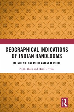 Geographical Indications of Indian Handlooms (eBook, ePUB) - Buch, Nidhi; Trivedi, Hetvi