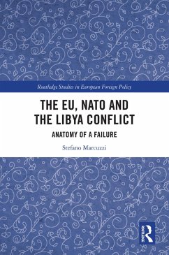 The EU, NATO and the Libya Conflict (eBook, ePUB) - Marcuzzi, Stefano