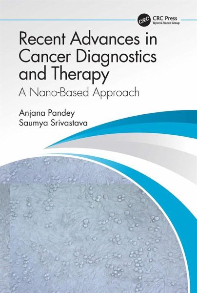 Recent Advances in Cancer Diagnostics and Therapy (eBook, ePUB) Recent Advances in Cancer Diagnostics and Therapy (eBook, ePUB)
