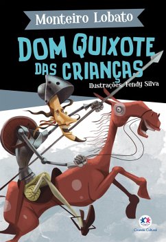 Dom Quixote das crianças (eBook, ePUB) - Lobato, Monteiro