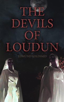 The History of the Devils of Loudun (eBook, ePUB) - Anonymous