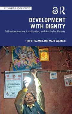 Development with Dignity (eBook, PDF) - Palmer, Tom G.; Warner, Matt
