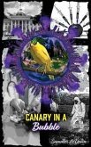 Canary in a Bubble (eBook, ePUB)